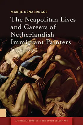 Osnabrugge |  The Neapolitan Lives and Careers of Netherlandish Immigrant Painters (1575-1655) | Buch |  Sack Fachmedien