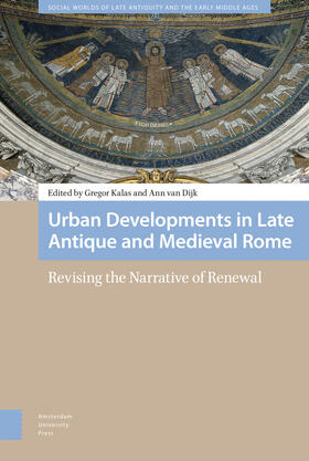 Kalas / Dijk | Urban Developments in Late Antique and Medieval Rome | Buch | 978-94-6298-908-5 | sack.de