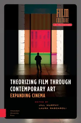 Murphy / Rascaroli |  Theorizing Film Through Contemporary Art | Buch |  Sack Fachmedien