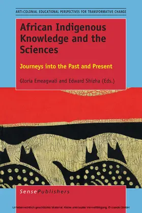 Emeagwali / Shizha |  African Indigenous Knowledge and the Sciences | eBook | Sack Fachmedien