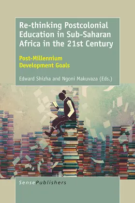 Shizha / Makuvaza | Re-thinking Postcolonial Education in Sub-Saharan Africa in the 21st Century | E-Book | www.sack.de