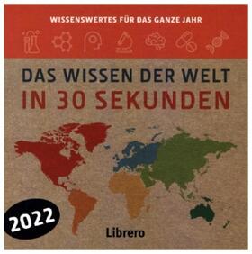 Clegg / Parsons / Seth |  Das Wissen der Welt in 30 Sekunden 2022. Abreißkalender | Sonstiges |  Sack Fachmedien