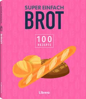  Super Einfach Brot | Buch |  Sack Fachmedien
