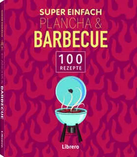 Reynaud |  Super Einfach Plancha & Barbecue | Buch |  Sack Fachmedien