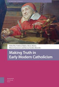 Badea / Boute / Cavarzere |  Making Truth in Early Modern Catholicism | Buch |  Sack Fachmedien