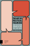 Bruijn |  The Art of Political Framing | Buch |  Sack Fachmedien