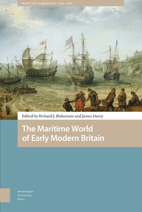 Blakemore / Davey | The Maritime World of Early Modern Britain | Buch | 978-94-6372-130-1 | sack.de