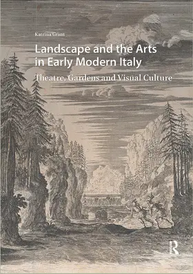 Grant |  Landscape and the Arts in Early Modern Italy | Buch |  Sack Fachmedien