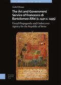 Thomas |  The Art and Government Service of Francesco di Bartolomeo Alfei (c. 1421 - c. 1495) | Buch |  Sack Fachmedien