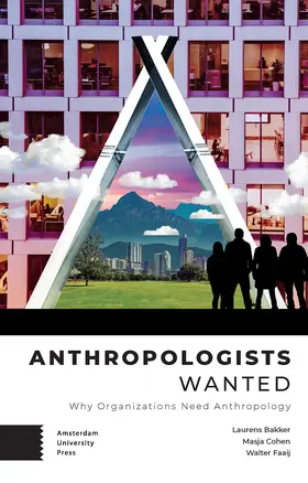 Bakker / Cohen / Faaij |  Anthropologists Wanted | Buch |  Sack Fachmedien