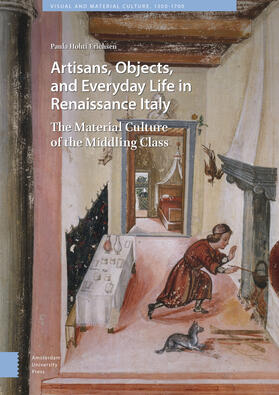 Hohti Erichsen | Artisans, Objects and Everyday Life in Renaissance Italy | Buch | 978-94-6372-262-9 | sack.de
