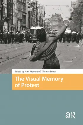 Rigney / Smits |  The Visual Memory of Protest | Buch |  Sack Fachmedien