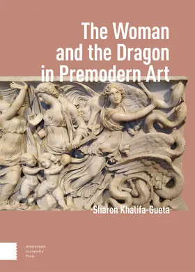 Khalifa-Gueta |  The Woman and the Dragon in Premodern Art | Buch |  Sack Fachmedien