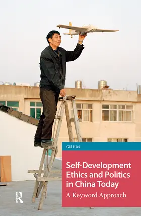 Hizi |  Self-Development Ethics and Politics in China Today | Buch |  Sack Fachmedien