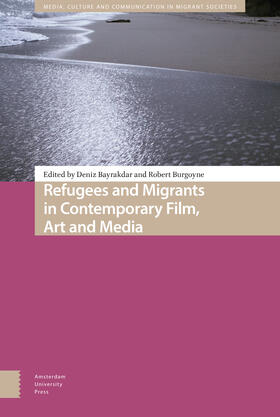 Bayrakdar / Burgoyne |  Refugees and Migrants in Contemporary Film, Art and Media | Buch |  Sack Fachmedien