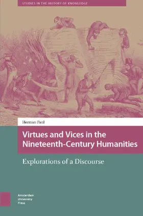 Paul |  Virtues and Vices in the Nineteenth-Century Humanities | Buch |  Sack Fachmedien
