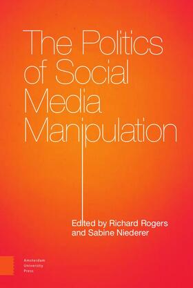 Rogers / Niederer | The Politics of Social Media Manipulation | Buch | 978-94-6372-483-8 | sack.de