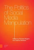 Rogers / Niederer |  The Politics of Social Media Manipulation | Buch |  Sack Fachmedien