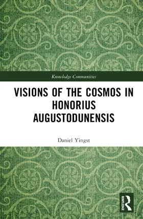Yingst |  Visions of the Cosmos in Honorius Augustodunensis | Buch |  Sack Fachmedien