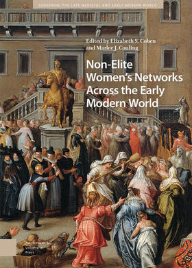 Cohen / Couling | Non-Elite Women's Networks Across the Early Modern World | Buch | 978-94-6372-575-0 | sack.de