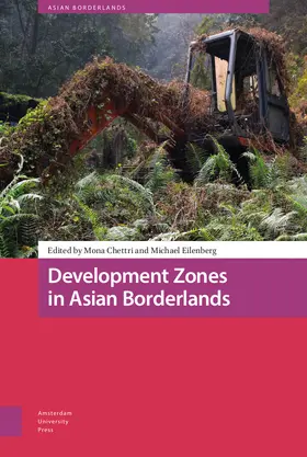 Chettri / Eilenberg |  Development Zones in Asian Borderlands | Buch |  Sack Fachmedien
