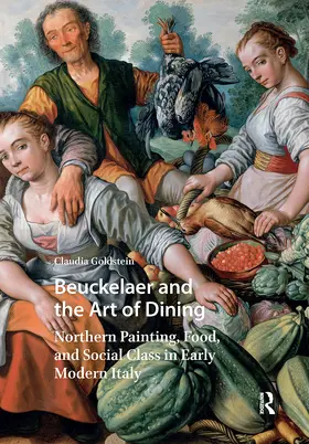Goldstein |  Beuckelaer and the Art of Dining | Buch |  Sack Fachmedien