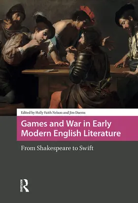 Nelson / Daems |  Games and War in Early Modern English Literature | Buch |  Sack Fachmedien