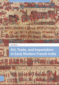 Oliver |  Art, Trade, and Imperialism in Early Modern French India | Buch |  Sack Fachmedien