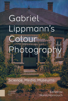 Hannouch | Gabriel Lippmann's Colour Photography | Buch | 978-94-6372-855-3 | sack.de