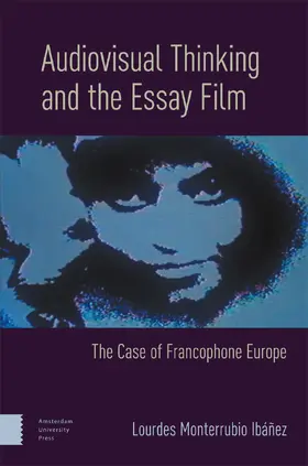 Monterrubio Ibáñez |  Audiovisual Thinking and the Essay Film | Buch |  Sack Fachmedien