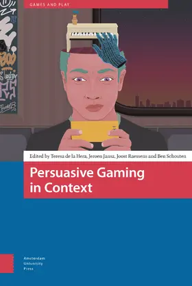 Jansz / La Hera / Raessens |  Persuasive Gaming in Context | Buch |  Sack Fachmedien