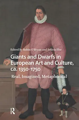O'Bryan / Else |  Giants and Dwarfs in European Art and Culture, Ca. 1350-1750 | Buch |  Sack Fachmedien