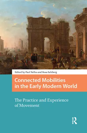 Nelles / Salzberg |  Connected Mobilities in the Early Modern World | Buch |  Sack Fachmedien