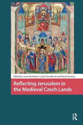 Kernbach / Panusková / Soukup |  Reflecting Jerusalem in Medieval Czech Lands | Buch |  Sack Fachmedien