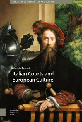 Fantoni |  Fantoni, M: Italian Courts and European Culture | Buch |  Sack Fachmedien