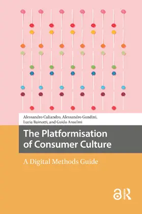 Caliandro / Gandini / Bainotti |  The Platformisation of Consumer Culture | Buch |  Sack Fachmedien