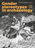 Coltofean-Arizancu / Gaydarska / Matic |  Gender stereotypes in archaeology | Buch |  Sack Fachmedien