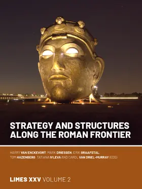van Enckevort / Driessen / Graafstal |  Strategy and Structures along the Roman Frontier | Buch |  Sack Fachmedien
