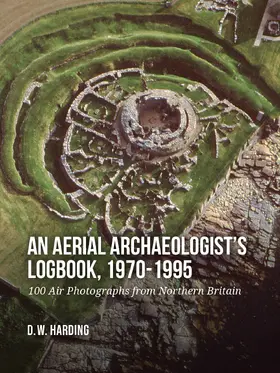 Harding |  An Aerial Archaeologist’s Logbook, 1970-1995 | Buch |  Sack Fachmedien