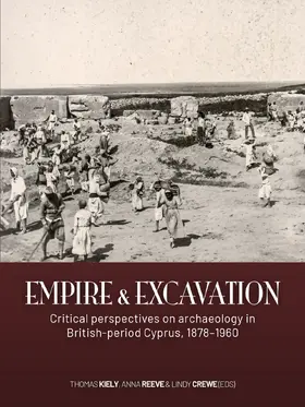 Kiely / Reeve / Crewe |  Empire and excavation | Buch |  Sack Fachmedien