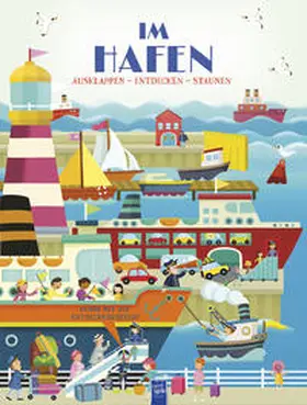 De Lombaert |  Ausklappen - Entdecken - Staunen: Im Hafen | Buch |  Sack Fachmedien
