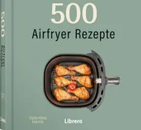 Harris |  500 Airfryer Rezepte | Buch |  Sack Fachmedien