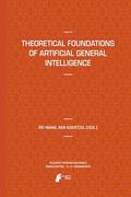 Goertzel / Wang |  Theoretical Foundations of Artificial General Intelligence | Buch |  Sack Fachmedien
