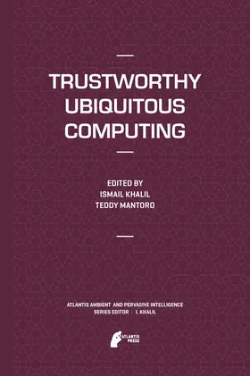 Khalil / Mantoro |  Trustworthy Ubiquitous Computing | eBook | Sack Fachmedien