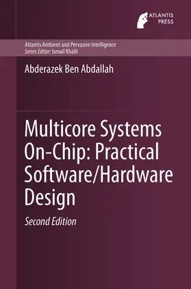 Ben Abdallah | Multicore Systems On-Chip: Practical Software/Hardware Design | E-Book | sack.de