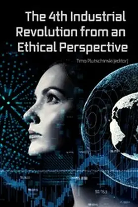 Plutschinski / Bunnell / Ebsworth |  The 4th Industrial Revolution from an Ethical Perspective | eBook | Sack Fachmedien