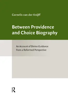Knijff |  Between Providence and Choice Biography | Buch |  Sack Fachmedien