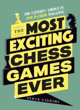 Giddins |  The Most Exciting Chess Games Ever | eBook | Sack Fachmedien