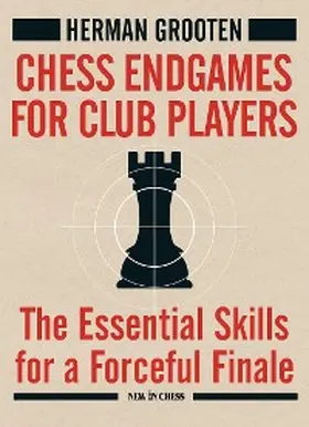 Grooten |  Chess Endgames for Club Players | eBook | Sack Fachmedien