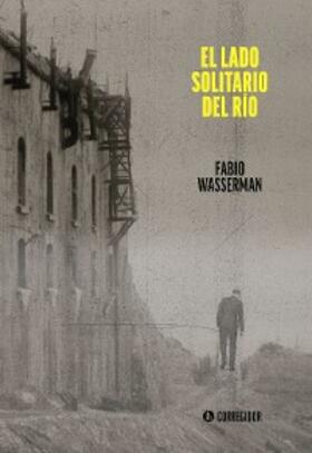 Wasserman |  El lado solitario del río | eBook | Sack Fachmedien